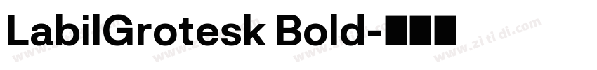 LabilGrotesk Bold字体转换